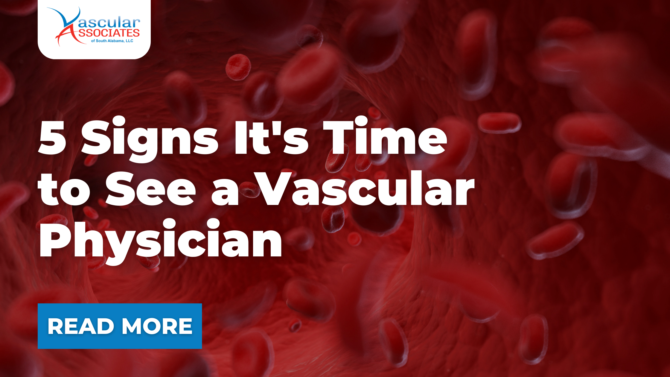 Vascular Blog - 5 Signs It's Time to See a Vascular Physician.png